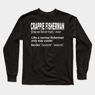 Crappie Fisher Fishing For Crappie Fishing Long Sleeve T-Shirt